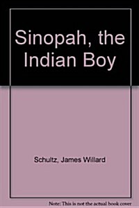 Sinopah, the Indian Boy (Paperback)