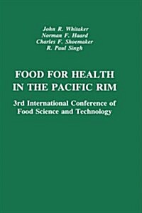 Food for Health in the Pacific Rim: Third Interational Conference of Food Science and Technology (Hardcover)