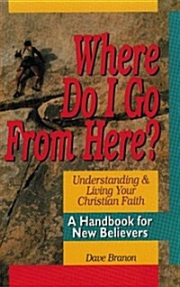 Where Do I Go from Here? (Paperback)