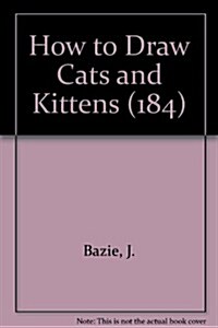 How to Draw Cats and Kittens (Paperback)