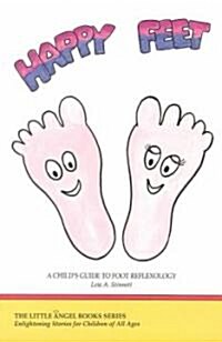 Happy Feet: A Childs Guide to Foot Reflexology (Paperback)