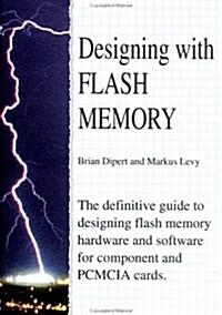 Designing With Flash Memory (Paperback)