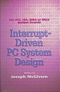 Interrupt Driven PC System Design (Paperback)