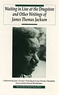 Waiting in Line at the Drugstore and Other Writings of James Thomas Jackson (Hardcover)