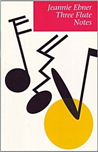 Three Flute Notes (Paperback)