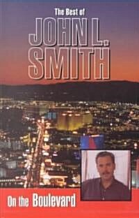 On the Boulevard: The Best of John L. Smith (Paperback)
