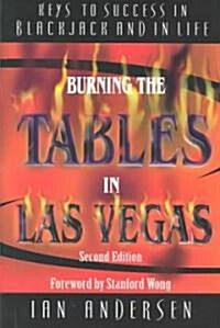 Burning the Tables in Las Vegas: Keys to Success in Blackjack and in Life (Hardcover, 2)