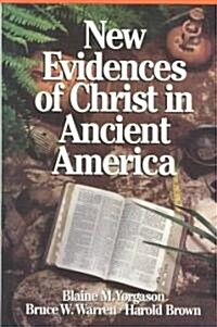 New Evidences of Christ in Ancient America (Hardcover)