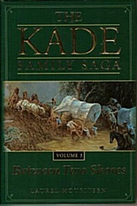Kade Family Saga Vol 3: Between Two Shores (Hardcover)