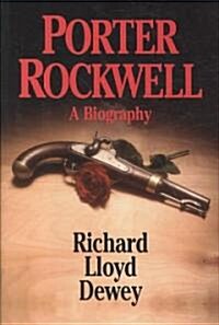 Porter Rockwell: A Biography (Hardcover)