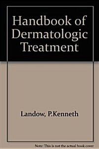 Handbook of Dermatologic Treatment (Paperback)