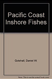 Pacific Coast Inshore Fishes (Paperback, 3rd, Revised)