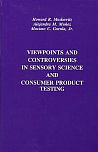 Viewpoints and Controversies in Sensory Science and Consumer Product Testing (Hardcover)