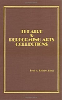 Theatre and Performing Arts Collections (Hardcover)