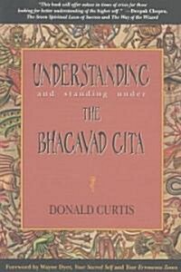 Understanding and Standing Under the Bhagavad Gita (Paperback)