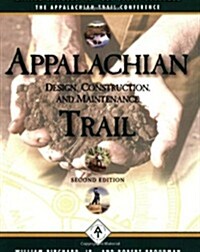 Appalachian Trail Design, Construction, and Maintenance (Paperback, 2)