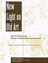 New Light on Old Art: Recent Discoveries in Hunter-Gatherer Rock Art Research (Paperback)