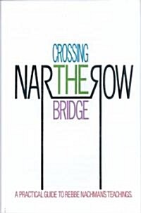 Crossing the Narrow Bridge (Hardcover, 1st)