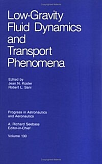 Low-Gravity Fluid Dynamics and Transport Phenomena (Hardcover)