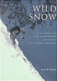 Wild Snow: A Historical Guide to North American Ski Mountaineering (Paperback)