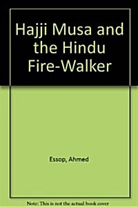 Hajji Musa and the Hindu Fire-Walker (Hardcover)