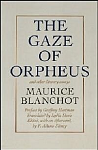 Gaze of Orpheus: And Other Literary Essays (Paperback)