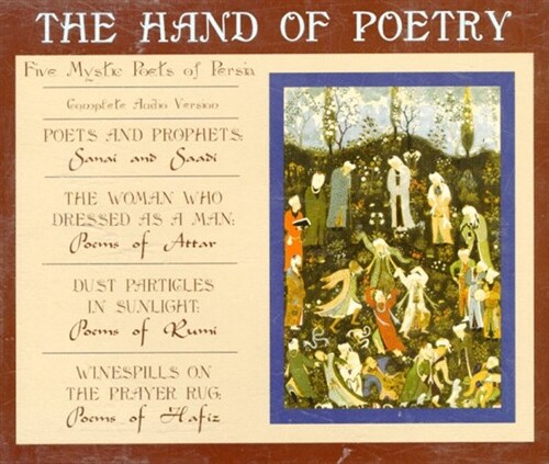 The Hand of Poetry: Five Mystic Poets of Persia (Audio CD)