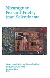 Nicaraguan Peasant Poetry from Solentiname (Paperback)