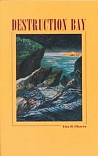 Destruction Bay (Paperback)