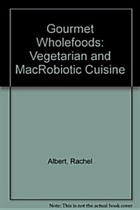 Gourmet Wholefoods (Paperback)