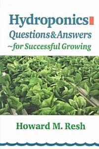 Hydroponics: Questions & Answers for Successful Growing (Paperback)
