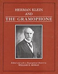 Herman Klein and the Gramophone (Hardcover)