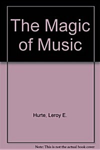 The Magic of Music (Hardcover)