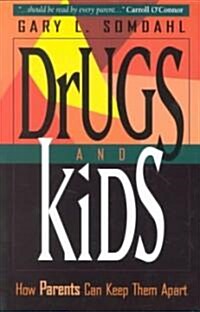 Drugs and Kids (Paperback)