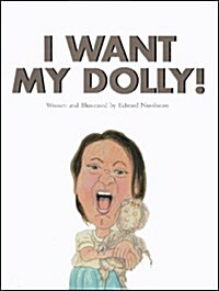I Want My Dolly! (Hardcover)