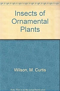 Insects of Ornamental Plants (Paperback, 2nd, Subsequent)