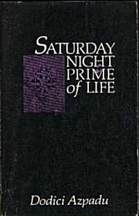 Saturday Night in the Prime of Life (Paperback)