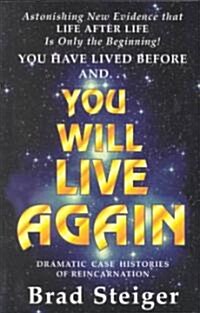 You Will Live Again: Dramatic Case Histories of Reincarnation (Paperback)
