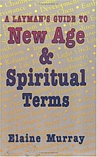 Laymans Guide to New Age and Spiritual Terms (Paperback)