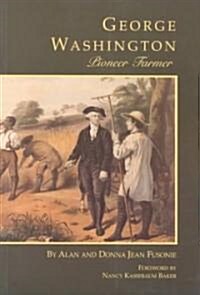 George Washington Pioneer Farmer (Paperback)