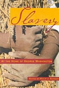 Slavery at the Home of George Washington (Paperback)