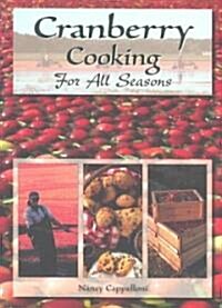 Cranberry Cooking for All Seasons (Paperback)