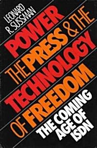[중고] Power, the Press and the Technology of Freedom: The Coming Age of ISDN (Hardcover)