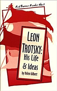 Leon Trotsky: His Life and Ideas (Paperback)