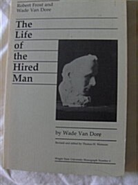 The Life of the Hired Man: Robert Frost and Wade Van Dore (Paperback)