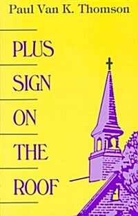 Plus Sign on the Roof (Paperback)