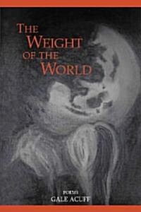 The Weight of the World (Paperback)