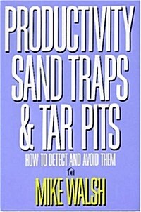 Productivity Sand Traps & Tar Pits (Paperback)
