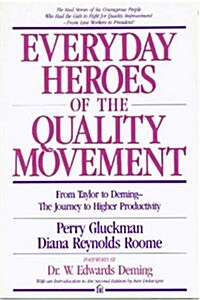 Everyday Heroes of the Quality Movement (Paperback, 2nd, Revised, Subsequent)