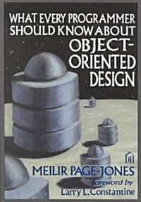 What Every Programmer Should Know About Object-Oriented Design (Hardcover)
